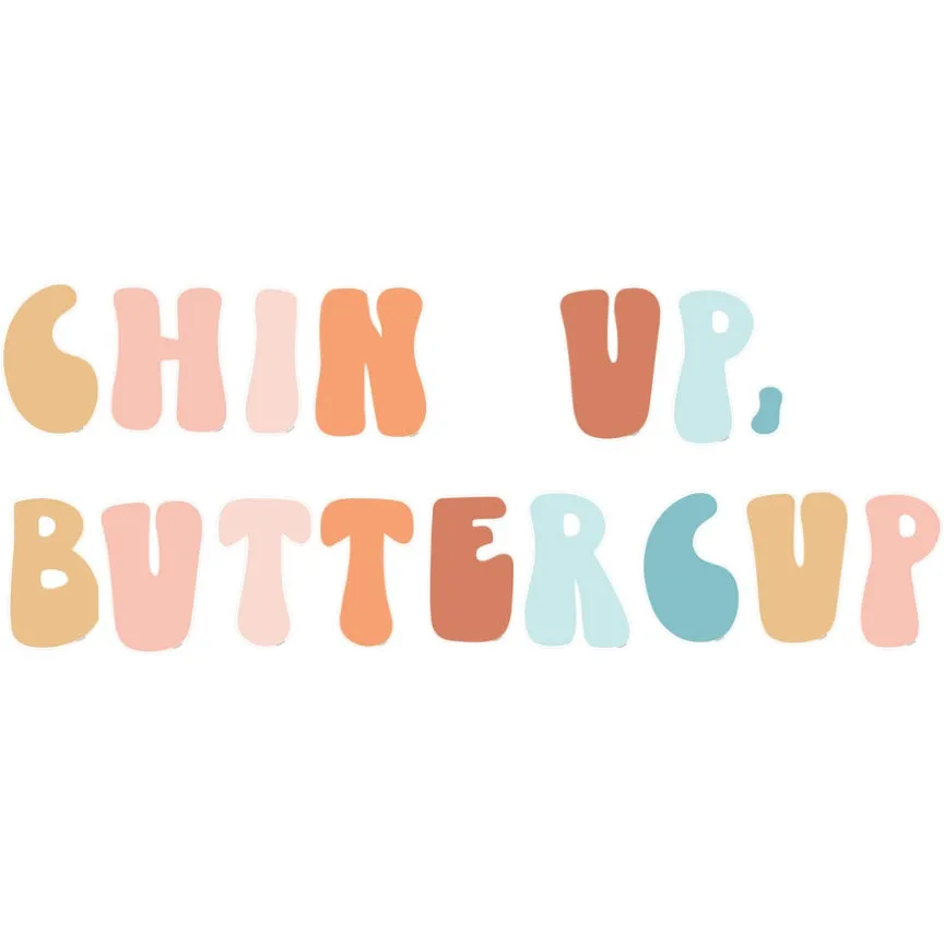 "Chin up, Buttercup" Inspirational Classroom Headline | Good Vibes | UPRINT | Schoolgirl Style